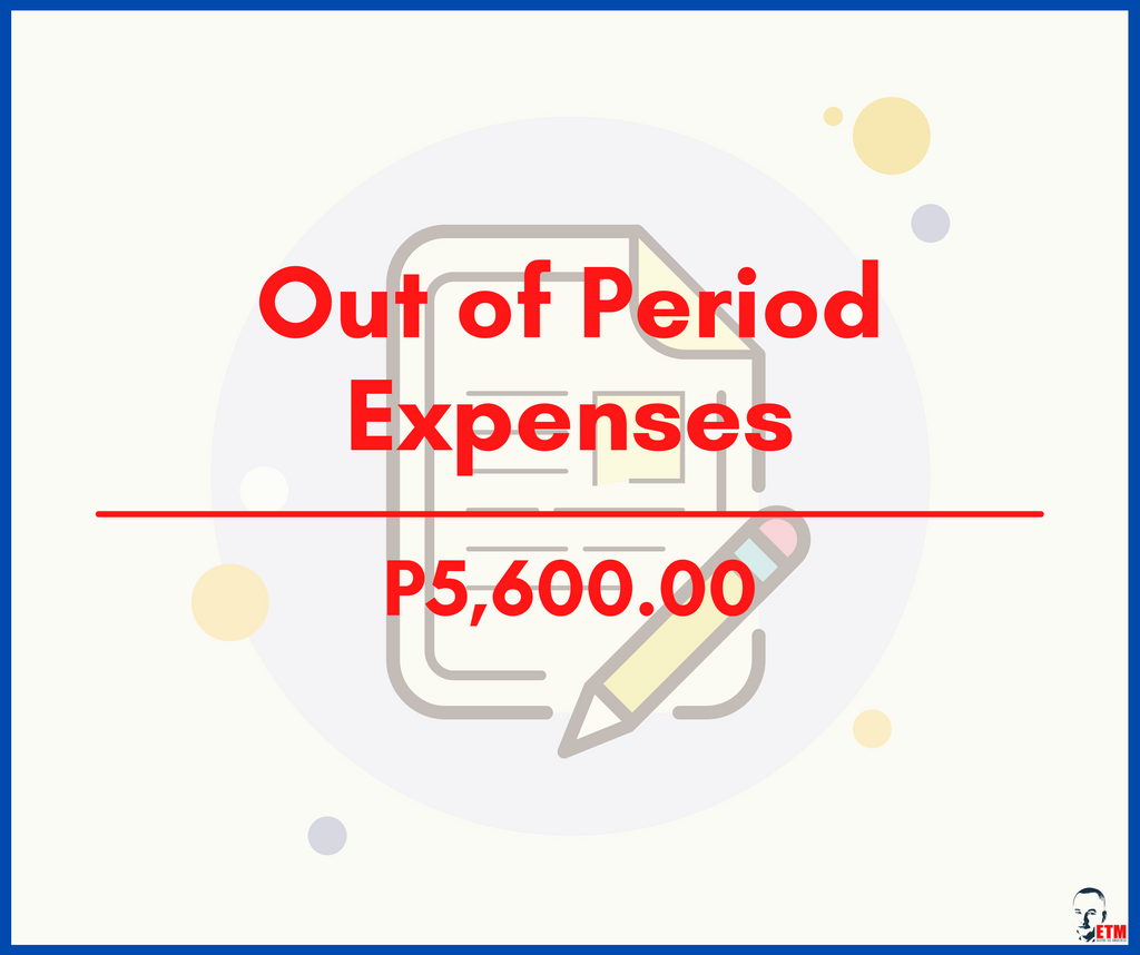 Out of Period Expenses