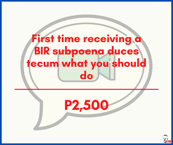 First time receiving a BIR subpoena duces tecum what you should do