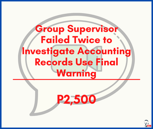 Group Supervisor Failed Twice to Investigate Accounting Records Use Final Warning