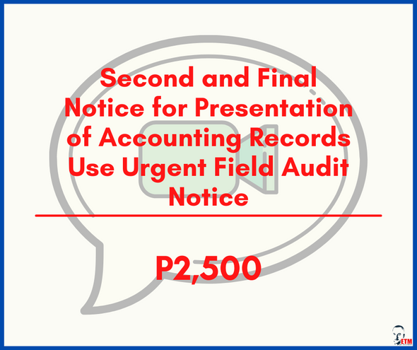 Second and Final Notice for Presentation of Accounting Records Use Urgent Field Audit Notice