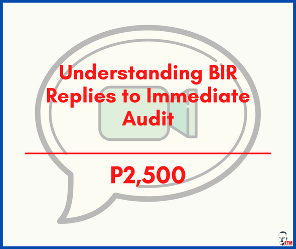 Understanding BIR Replies to Immediate Audit