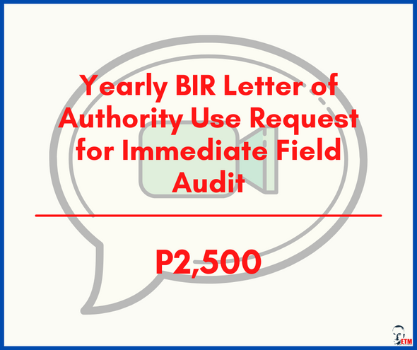 Yearly BIR Letter of Authority Use Request for Immediate Field Audit