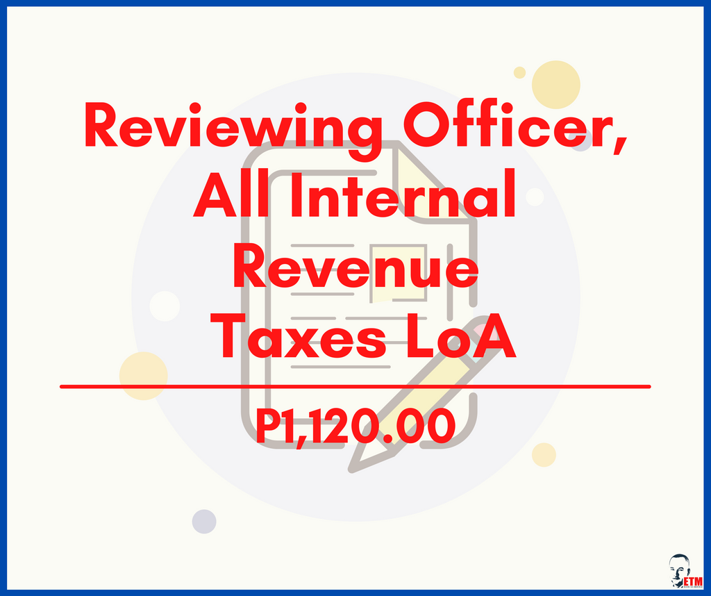 Reviewing Officer, All Internal Revenue Taxes LOA