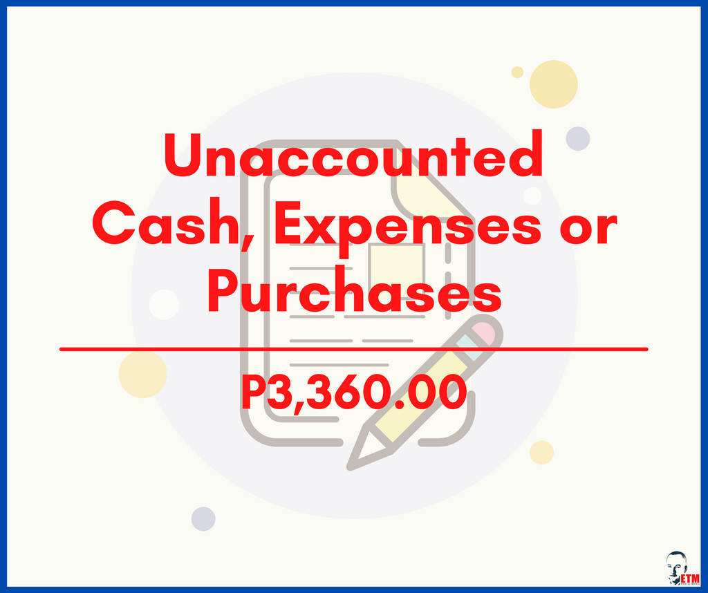 Unaccounted Cash, Expenses or Purchase